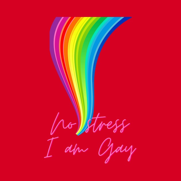 No stress i am gay by Ales_store