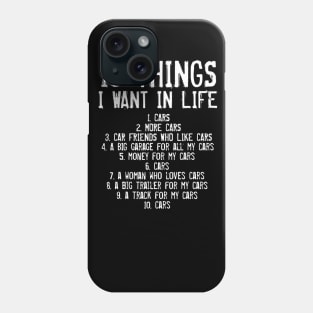 10 Things I Want In My Life Cars Mechanics Garage Funny Phone Case