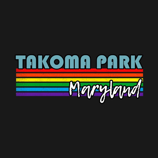 Takoma Park Maryland Pride Shirt Takoma Park LGBT Gift LGBTQ Supporter Tee Pride Month Rainbow Pride Parade by NickDezArts