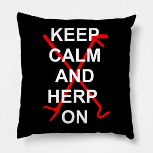 Keep Calm and Herp On Pillow