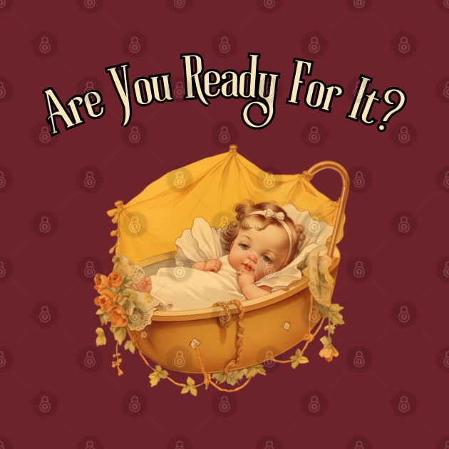 Are You Ready For It?! first time dad, mom, grandma, grandpa, gift present ideas by Pattyld