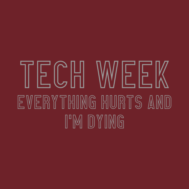 Tech Week by TheatreThoughts