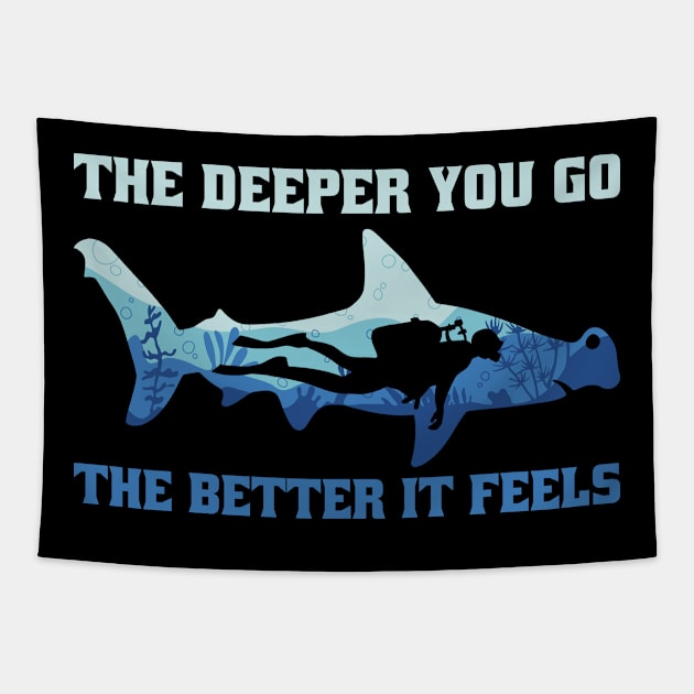 The Deeper You Go Funny Scuba Diving Gift Tapestry by CatRobot