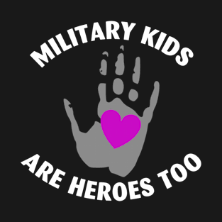 Military kids are heroes too Purple Up Military Child Month T-Shirt