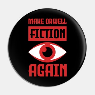 Make Orwell fiction again Pin