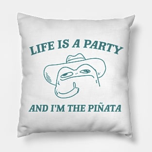 Life is a party and i'm the pinata, Funny Frog T-shirt, Meme Shirt, Cowboy Frog Pillow