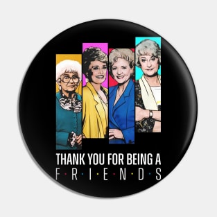 Thank You For Being A Friend Golden Girls Pin