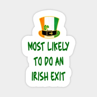 Most likely to do an irish exit Magnet