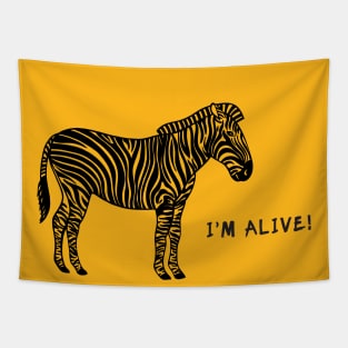 Zebra - I'm Alive! - meaningful African animal design Tapestry