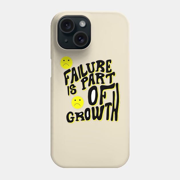 failure is part of growth ,motivation quote, positive saying ,life quote Phone Case by YOUNESS98