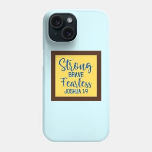 Strong Brave Fearless Bible Verse Phone Case