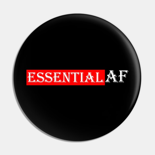 Essential AF Pin by Maya Designs CC