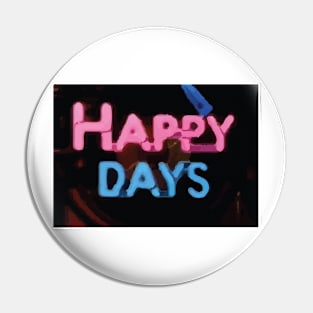 Happy days Pin