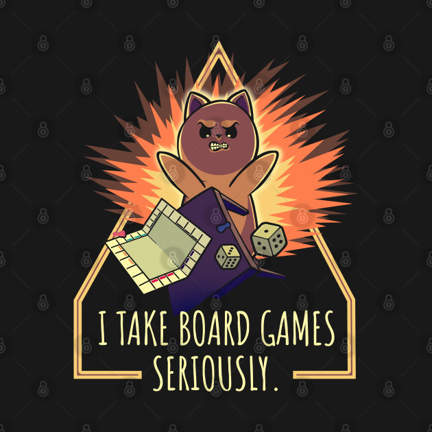 Discover I Take Board Games Seriously Funny - Board Games - T-Shirt