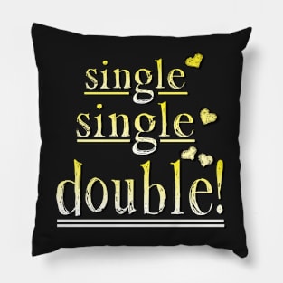 Single, Single, Double Pillow