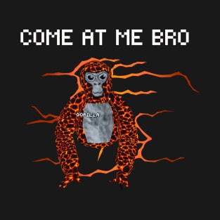 Gorilla Tag Come At Me Bro VR Gamer Merch T-Shirt