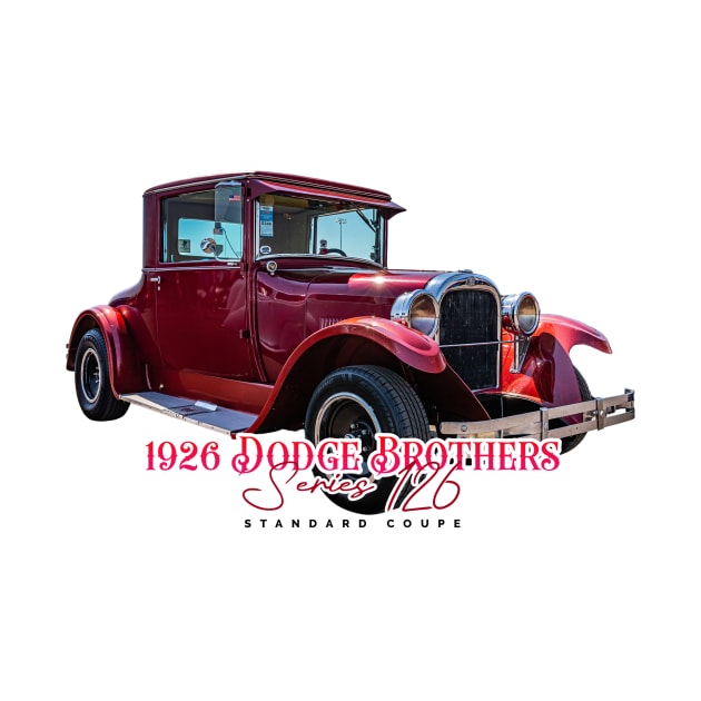 1926 Dodge Brothers Series 126 Standard Coupe by Gestalt Imagery