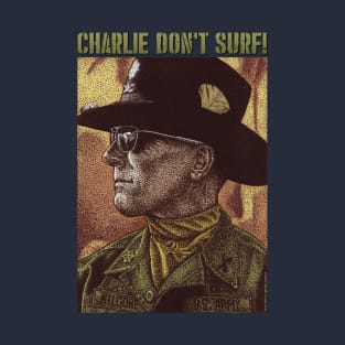 Charlie Don't Surf T-Shirt