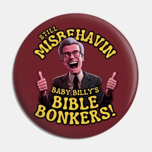 Still misbehavin - Baby Billys Bible Vintage II Pin