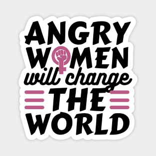 Angry Women Wil Change The World Pink Design Magnet