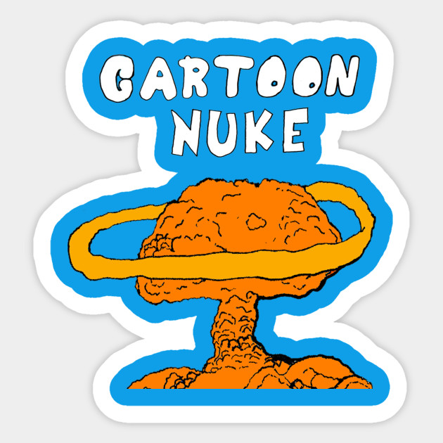 Cartoon Nuke Original Cartoon Sticker Teepublic