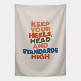 Keep Your Heels Head and Standards High by The Motivated Type in peach yellow red green and blue Tapestry