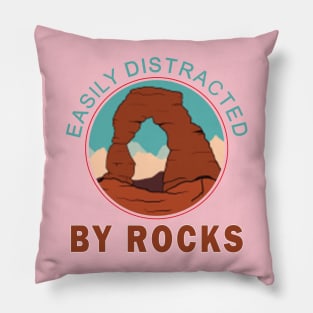 Easily distracted by rocks Pillow