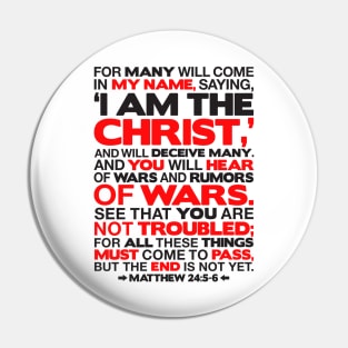 Matthew 24:5-6 I am the Christ Pin