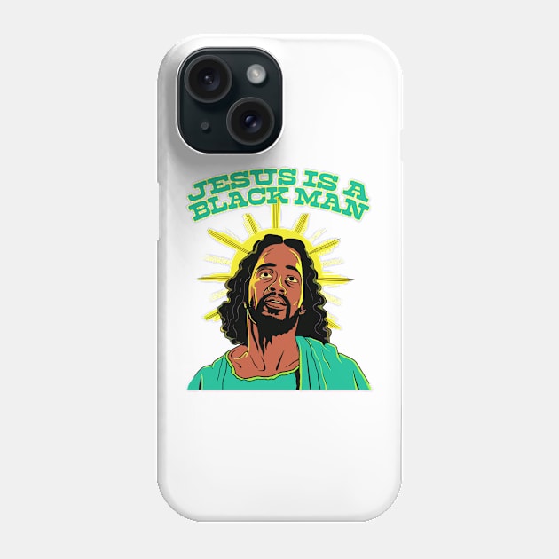 Jesus Is A Black Man Phone Case by DankFutura