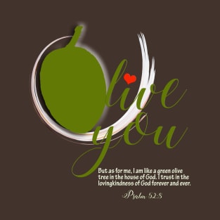 Olive You - A promise of God T-Shirt