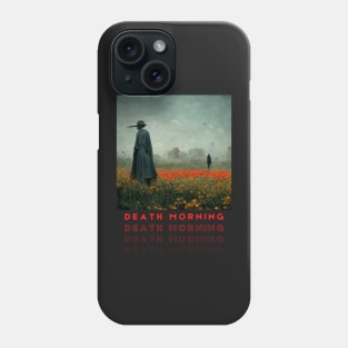 Death Morning Phone Case