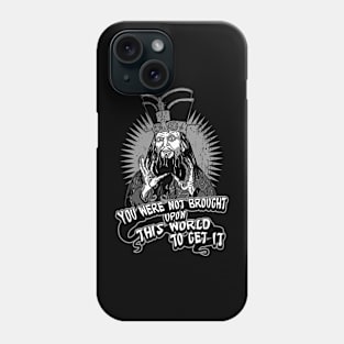 Lo Pan You Were Not Brought Upon This World to Get It Phone Case