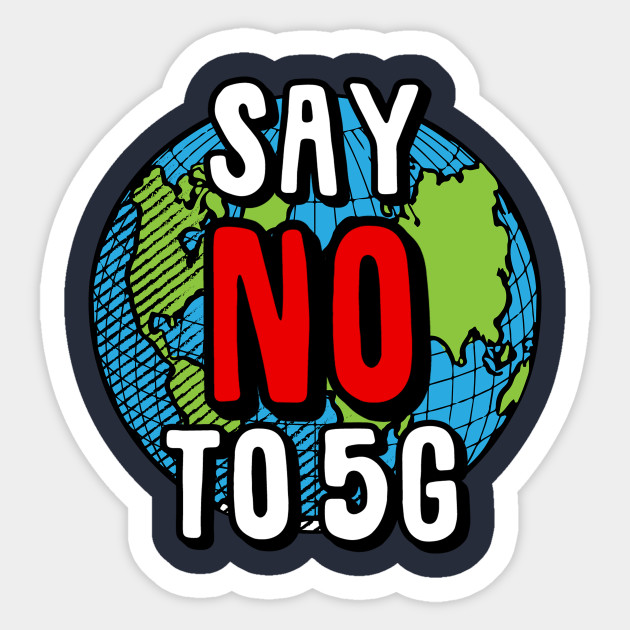 Say No To 5G network - 5g - Sticker | TeePublic UK