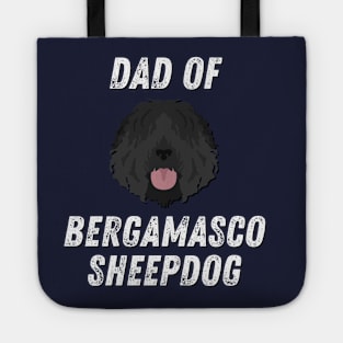 Dad of Bergamasco Sheepdog Life is better with my dogs Dogs I love all the dogs T-Shirt Tote