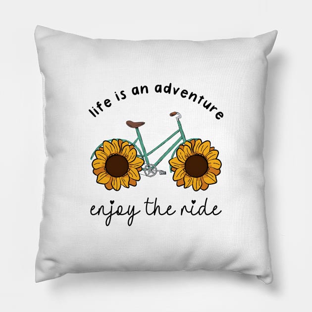 Life Is An Adventure Enjoy The Ride, Bike and Sunflowers Illustration Design Pillow by iFunnyDesigns