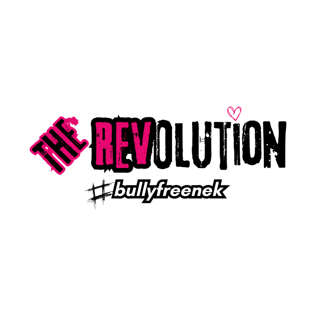 The REVolution #bullyfreenek by The REVolution