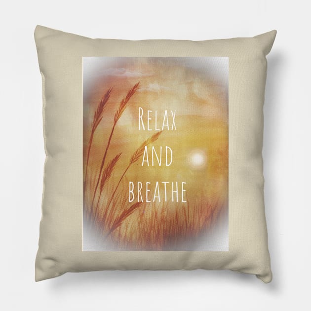 Relax and Breathe - Sunset Wheat Grass Inspiration Pillow by SistersInArtN