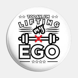 Humility Check: No Ego Lifting Today Pin