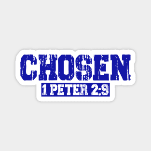 Chosen - 1 Peter 2:9 Magnet