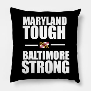 Maryland Tough - Baltimore Strong Pillow