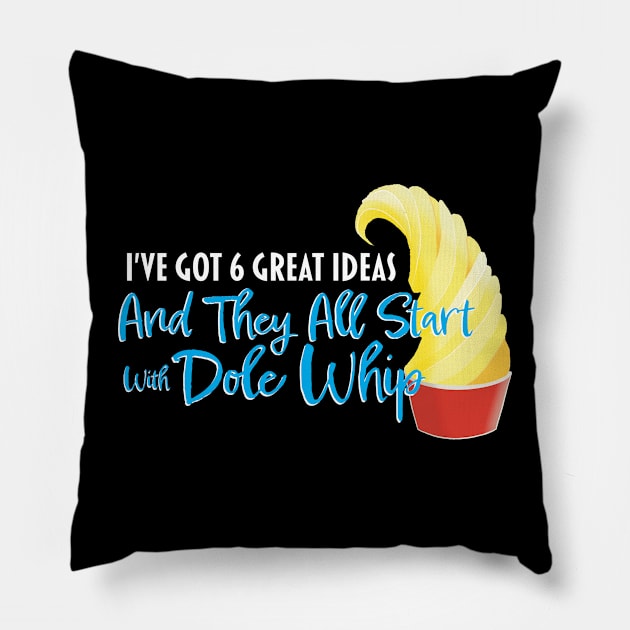 Dole Whip Ideas - For Darker Shirts Pillow by WearInTheWorld