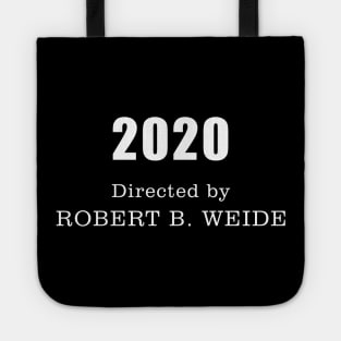 2020 Directed by Robert B Weide Tote