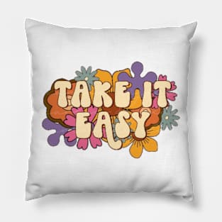 Take it easy Pillow