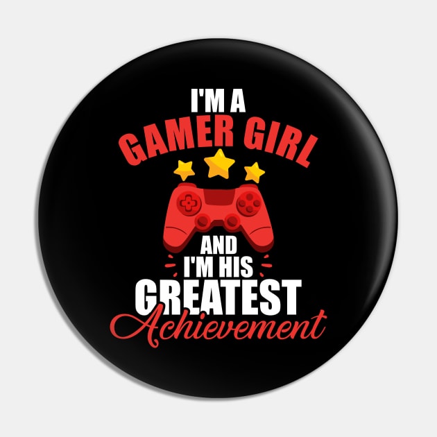 I'm a Gamer Girl and I'm His Greatest Achievement Pin by theperfectpresents