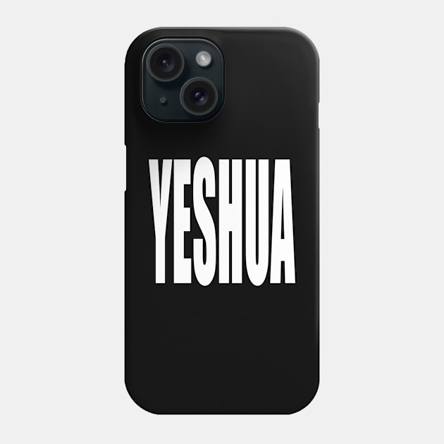 Yeshua Phone Case by WALK BY FAITH NOT BY SIGHT