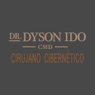 Dyson Ido cybersurgeon sign T-Shirt