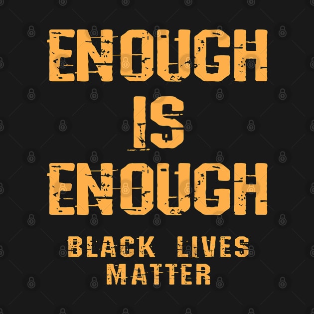 Enough is enough. Defund the police. No racist cops. United against racism. End police brutality. Fuck white supremacy. Anti-racist. Black lives matter. Stop killing black people by IvyArtistic