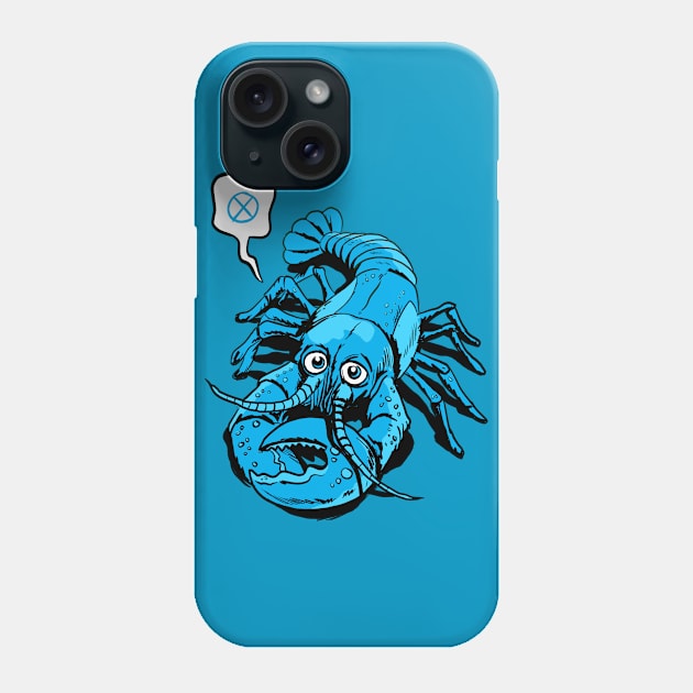 Don (The Cybernetic Mutant Lobster) Phone Case by dumb stuff, fun stuff