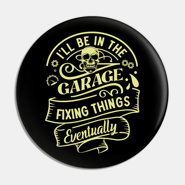 I'll Be in The Garage Pin by TVmovies