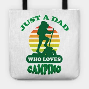 just a dad who loves camping Tote